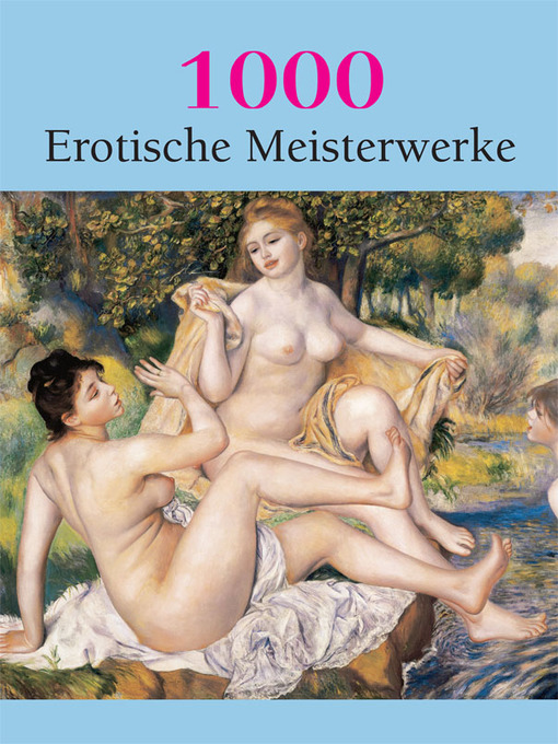 Title details for 1000 Erotische Meisterwerke by Hans-Jürgen Döpp - Available